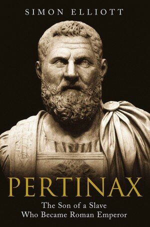 Pertinax The Son Of A Slave Who Became Roman Emperor Simon Elliott