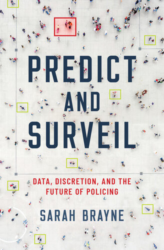 Predict And Surveil Sarah Brayne