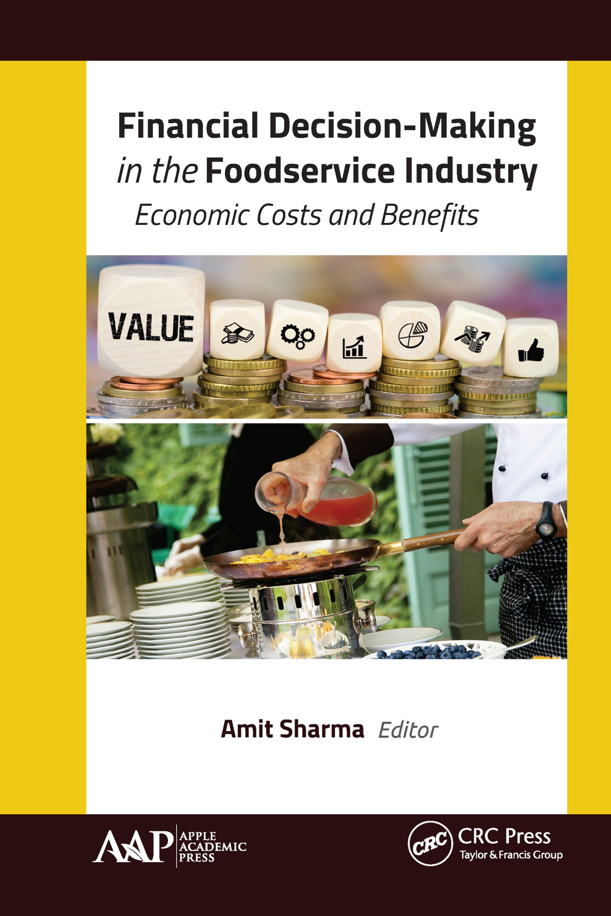 Financial Decisionmaking In The Foodservice Industry Economic Costs And Benefits 1st Edition Amit Sharma Editor