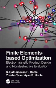 Finite Elementsbased Optimization Electromagnetic Product Design And Nondestructive Evaluation 1st Edition S Ratnajeevan H Hoole Author Yovahn Yesuraiyan R Hoole Author