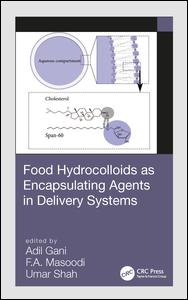 Food Hydrocolloids As Encapsulating Agents In Delivery Systems 1st Edition Adil Gani Editor Fa Masoodi Editor Umar Shah Editor Shah Asima Editor