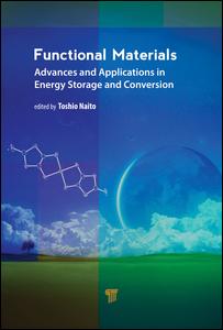 Functional Materials Advances And Applications In Energy Storage And Conversion 1st Edition Toshio Naito Editor