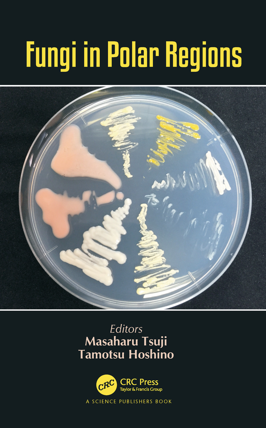 Fungi In Polar Regions 1st Edition Masaharu Tsuji Editor Tamotsu Hoshino Editor