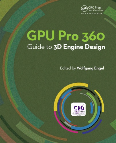 Gpu Pro 360 Guide To 3d Engine Design 1st Edition Wolfgang Engel Author