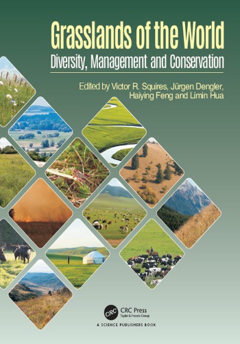 Grasslands Of The World Diversity Management And Conservation 1st Edition Victor R Squires Editor Jrgen Dengler Editor Limin Hua Editor Haiying Feng Editor