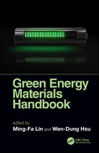 Green Energy Materials Handbook 1st Edition Mingfa Lin Editor Wendung Hsu Editor