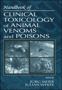 Handbook Of Clinical Toxicology Of Animal Venoms And Poisons 1st Edition Julian White Author Jurg Meier Author