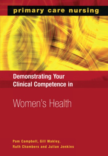 Demonstrating Your Clinical Competence In Womens Health 1st Edition Pam Campbell Author Gill Wakley Author Ruth Chambers Author Julian Jenkins Author