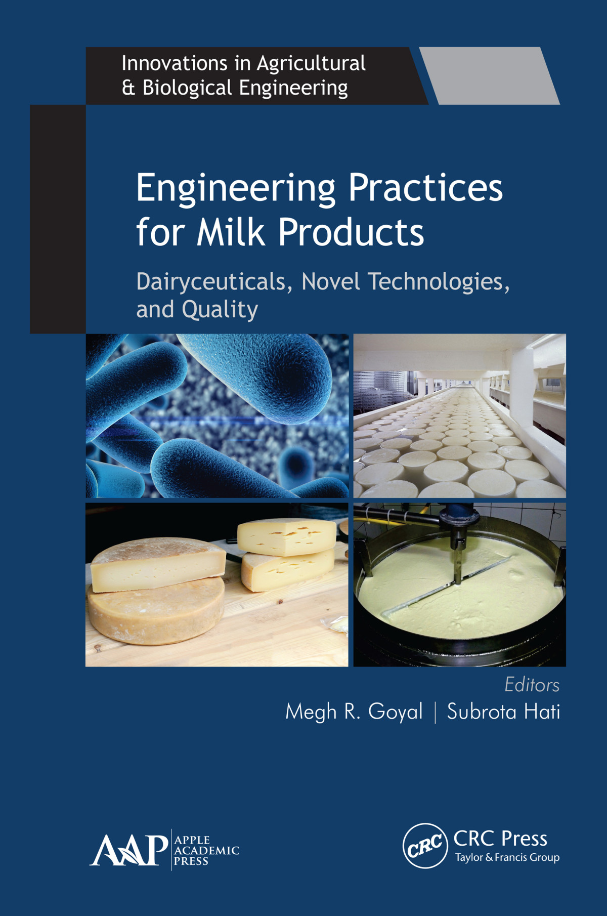 Engineering Practices For Milk Products Dairyceuticals Novel Technologies And Quality 1st Edition Megh R Goyal Editor Subrota Hati Editor