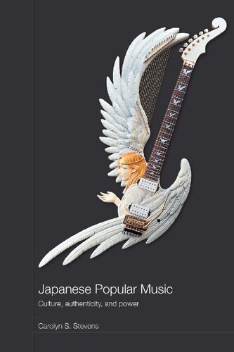 Japanese Popular Music Culture Authenticity And Power Carolyn S Stevens