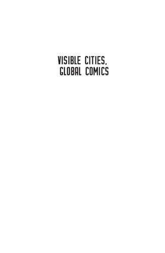 Visible Cities Global Comics Urban Images And Spatial Form Benjamin Fraser