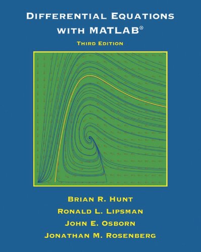 Differential Equations With Matlab 3rd Edition Revised Brian R Hunt Ronald L Lipsman John E Osborn Jonathan M Rosenberg