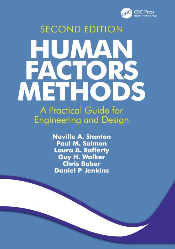 Human Factors Methods A Practical Guide For Engineering And Design 2nd Edition Neville A Stanton