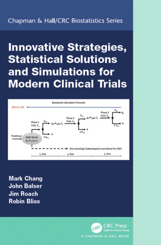 Innovative Strategies Statistical Solutions And Simulations For Modern Clinical Trials 1st Edition Mark Chang Author John Balser Author Jim Roach Author Robin Bliss Author