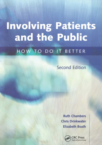 Involving Patients And The Public How To Do It Better 1st Edition Ruth Chambers Author Elizabeth Boath Author Chris Drinkwater Author