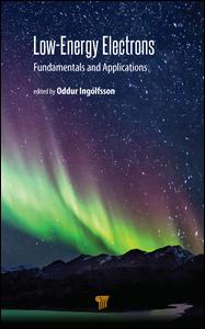Lowenergy Electrons Fundamentals And Applications 1st Edition Oddur Inglfsson Editor