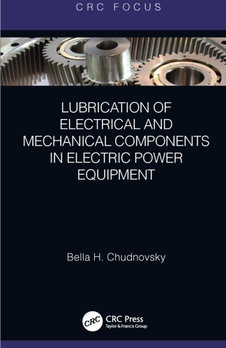 Lubrication Of Electrical And Mechanical Components In Electric Power Equipment 1st Edition Bella H Chudnovsky Author