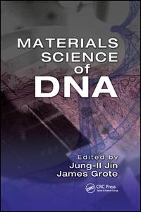 Materials Science Of Dna 1st Edition Jungii Jin Editor James Grote Editor