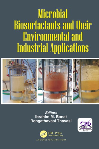 Microbial Biosurfactants And Their Environmental And Industrial Applications 1st Edition Ibrahim M Banat Editor Rengathavasi Thavasi Editor