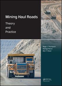 Mining Haul Roads Theory And Practice 1st Edition Roger Thompson Author Rodrigo Peroni Author Alex T Visser Author