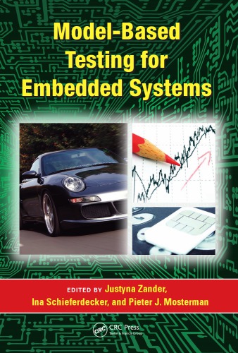 Modelbased Testing For Embedded Systems 1st Edition Justyna Zander Editor Ina Schieferdecker Editor Pieter J Mosterman Editor