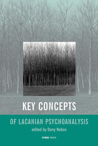 Key Concepts Of Lacanian Psychoanalysis Dany Nobus