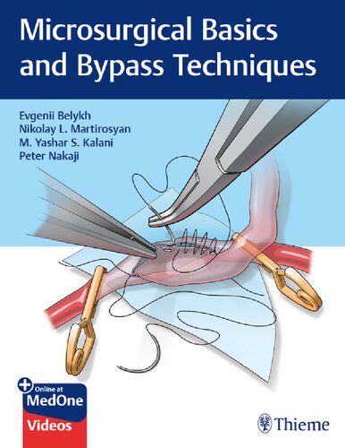 Microsurgical Basics And Bypass Techniques Evgenii G Belykh Yashar Kalani Nikolay L Martirosyan
