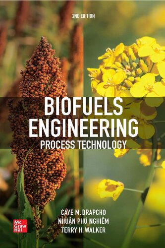 Biofuels Engineering Process Technology 2nd Edition Caye M Drapcho Nghiem Phu Nhuan Terry H Walker