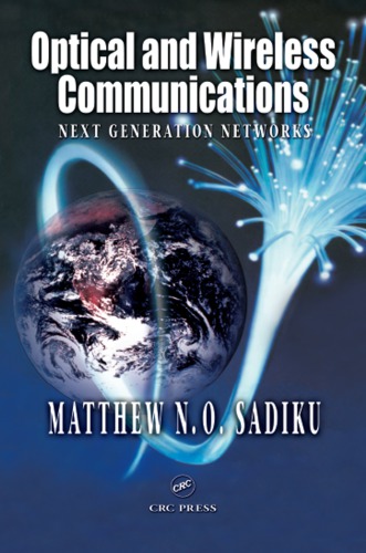 Optical And Wireless Communications Next Generation Networks 1st Edition Matthew No Sadiku Author