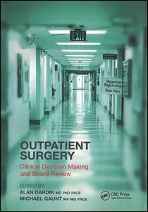 Outpatient Surgery Clinical Decision Making And Board Review 1st Edition Alan Dardik Author Gaunt Michael Author
