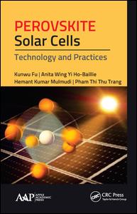 Perovskite Solar Cells Technology And Practices 1st Edition Kunwu Fu Author Anita Wing Hobaillie Author Hemant Kumar Mulmudi Author Pham Thi Thu Trang Author