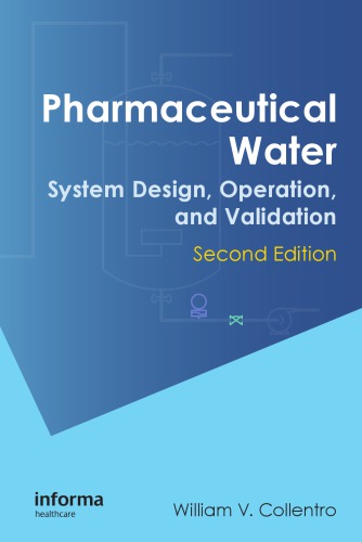 Pharmaceutical Water System Design Operation And Validation Second Edition 2nd Edition William V Collentro Author