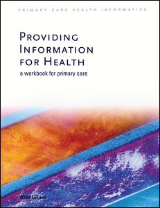 Providing Information For Health A Workbook For Primary Care 1st Edition Alan Gillies Author