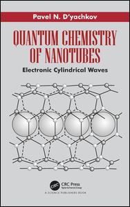 Quantum Chemistry Of Nanotubes Electronic Cylindrical Waves 1st Edition Pavel N Dyachkov Author