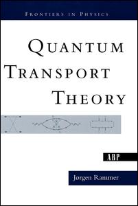 Quantum Transport Theory 1st Edition Jorgen Rammer Author