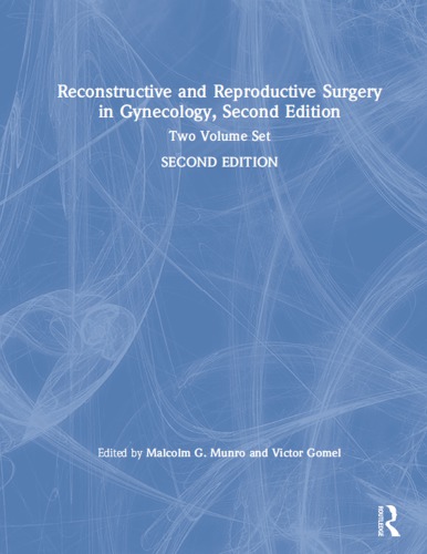 Reconstructive And Reproductive Surgery In Gynecology Second Edition Two Volume Set 2nd Edition Malcolm G Munro Editor Victor Gomel Editor