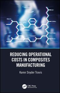 Reducing Operational Costs In Composites Manufacturing 1st Edition Karen Snyder Travis Author