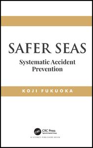 Safer Seas Systematic Accident Prevention 1st Edition Koji Fukuoka Author