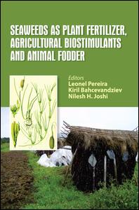 Seaweeds As Plant Fertilizer Agricultural Biostimulants And Animal Fodder 1st Edition Leonel Pereira Editor Kiril Bahcevandziev Editor Nilesh H Joshi Editor
