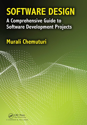 Software Design A Comprehensive Guide To Software Development Projects 1st Edition Murali Chemuturi Author