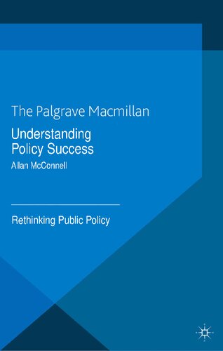 Understanding Policy Success Rethinking Public Policy 2010th Edition Allen Mcconnell