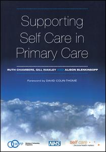 Supporting Self Care In Primary Care The Epidemiologically Based Needs Assessment Reviews Breast Cancer Second Series 1st Edition Ruth Chambers Author Gill Wakley Author Alison Blenkinsopp Author