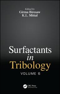 Surfactants In Tribology Volume 6 1st Edition Girma Biresaw Editor Kl Mittal Editor