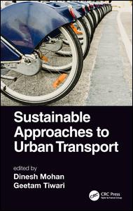 Sustainable Approaches To Urban Transport 1st Edition Dinesh Mohan