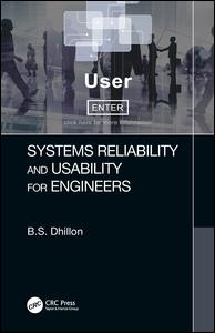 Systems Reliability And Usability For Engineers 1st Edition B S Dhillon