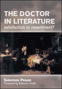 The Doctor In Literature Volume 2 Private Life 1st Edition Solomon Posen Author