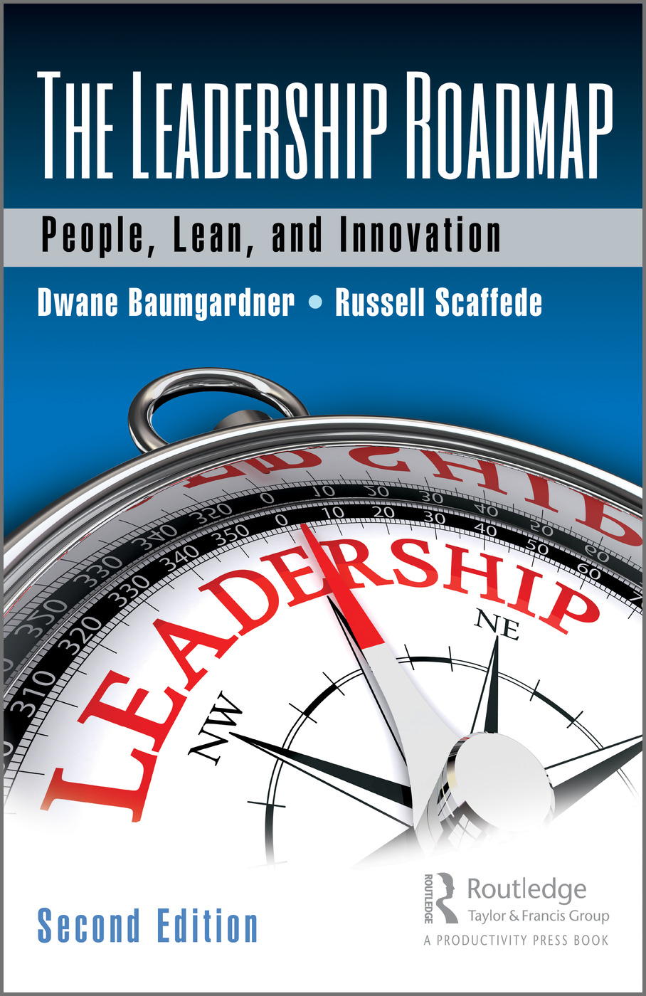 The Leadership Roadmap People Lean And Innovation Second Edition 1st Edition Dwane Baumgardner Author Russell Scaffede Author