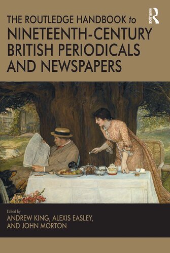 The Routledge Handbook To Nineteenthcentury British Periodicals And Newspapers 1st Edition Andrew King