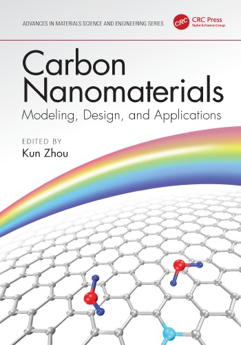 Carbon Nanomaterials Modeling Design And Applications 1st Edition Kun Zhou Editor