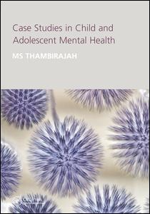 Case Studies In Child And Adolescent Metal Health 1st Edition Ms Thambirajah Author